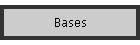 Bases