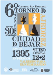 6ª TORNEO INTERNACIONAL DE AJEDREZ CIUDAD DE BÉJAR. @ Convento San Francisco